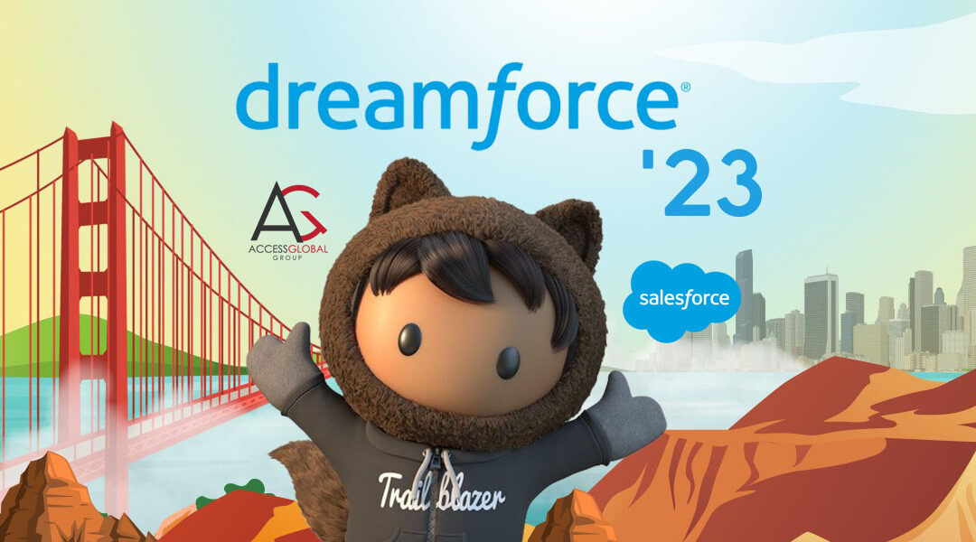 Access Global Group’s Ultimate Guide to Dreamforce | 2023